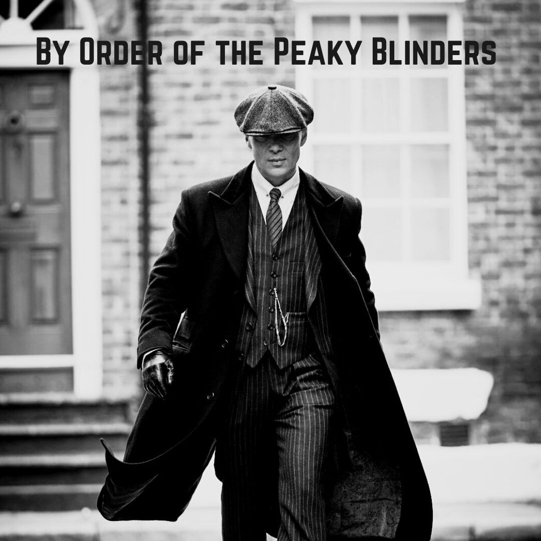 By Order of the peaky Blinders